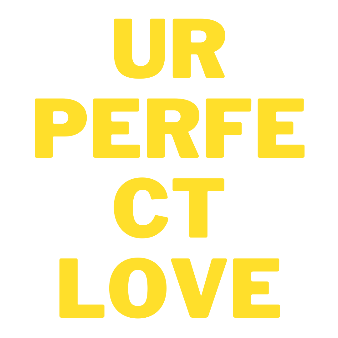 ur perfect love